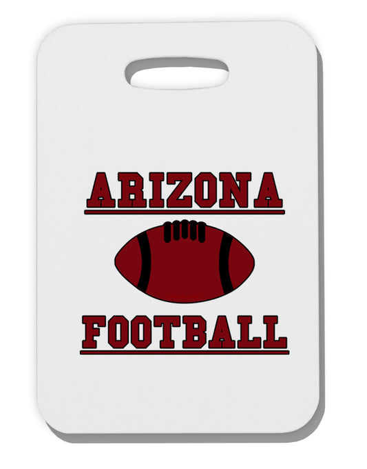Arizona Football Thick Plastic Luggage Tag by TooLoud-Luggage Tag-TooLoud-White-One Size-Davson Sales