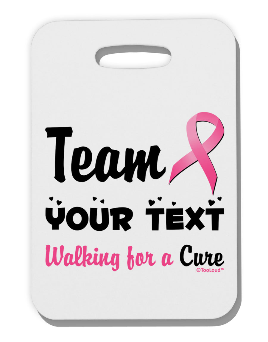 Personalized Team -Name- Breast Cancer Walk - Walking for a Cure Thick Plastic Luggage Tag-Luggage Tag-TooLoud-White-One Size-Davson Sales