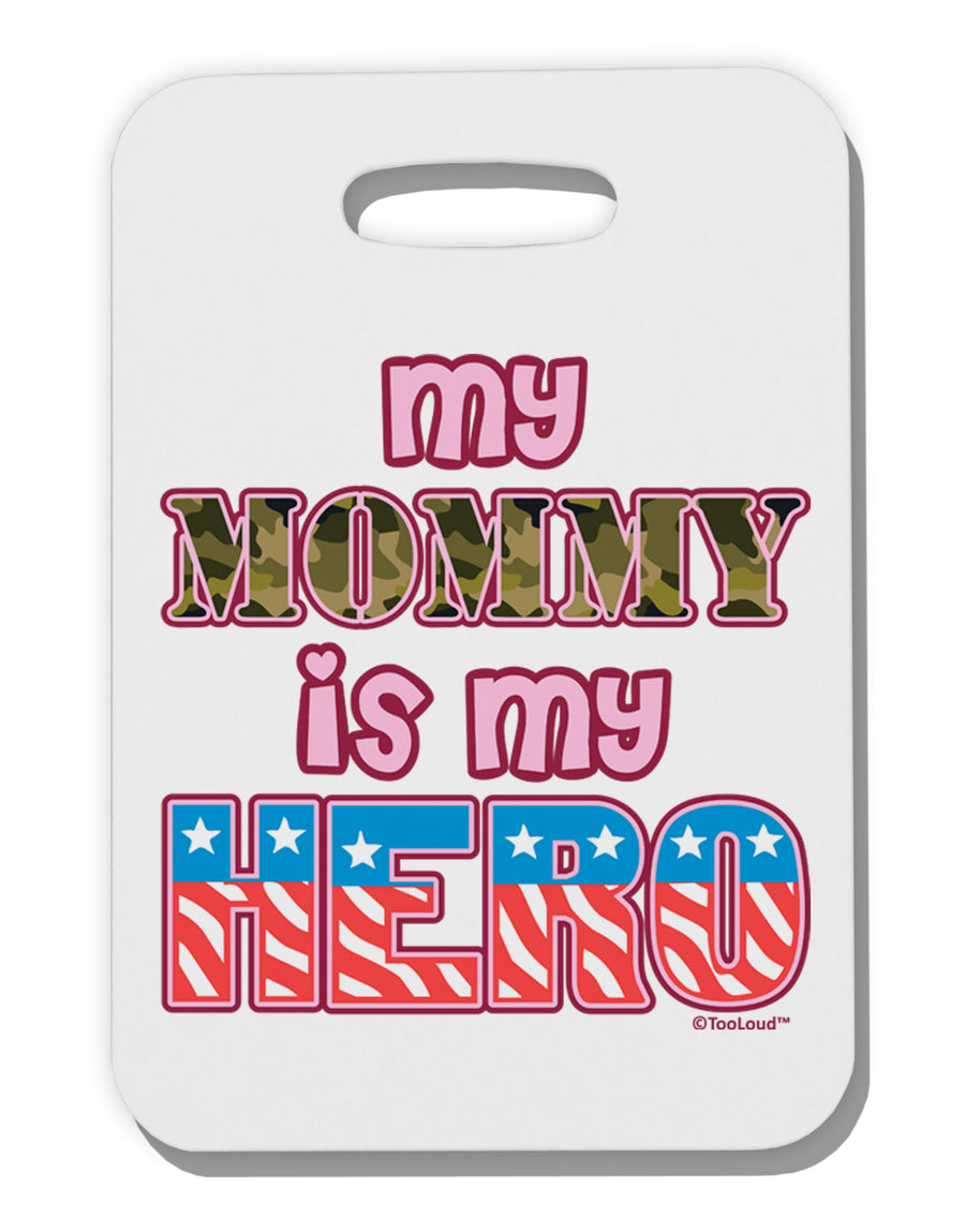 My Mommy is My Hero - Armed Forces - Pink Thick Plastic Luggage Tag by TooLoud-Luggage Tag-TooLoud-White-One Size-Davson Sales