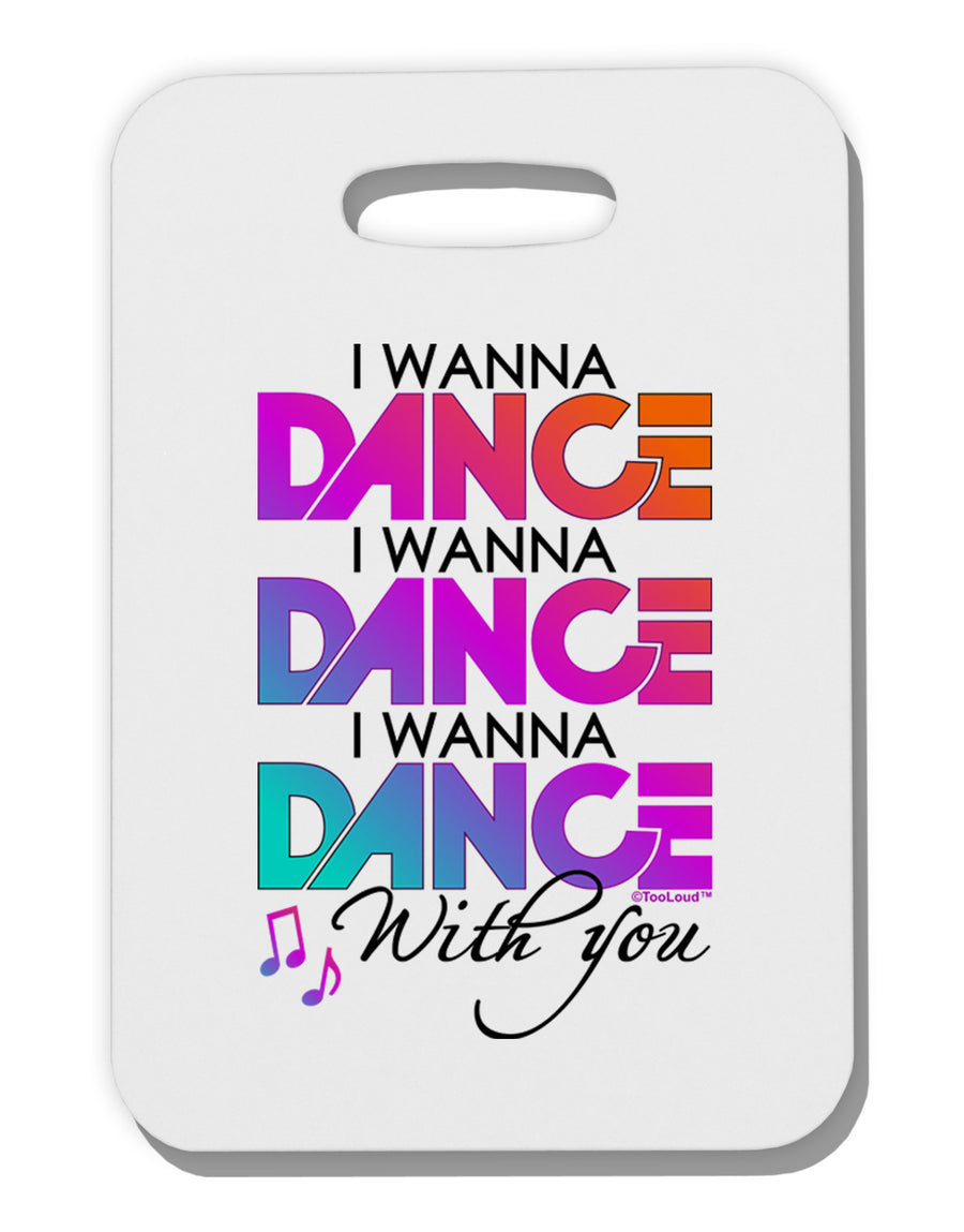 I Wanna Dance With You Thick Plastic Luggage Tag-Luggage Tag-TooLoud-White-One Size-Davson Sales