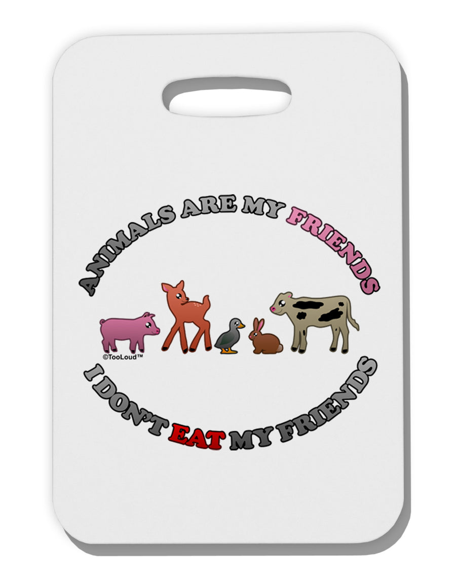 I Don't Eat My Friends Thick Plastic Luggage Tag-Luggage Tag-TooLoud-White-One Size-Davson Sales