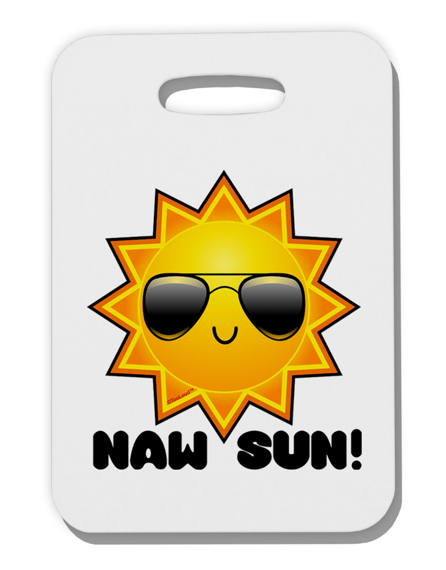 Naw Sun Cute Sun Thick Plastic Luggage Tag-Luggage Tag-TooLoud-One Size-Davson Sales