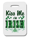 Kiss Me I'm Irish St Patricks Day Thick Plastic Luggage Tag-Luggage Tag-TooLoud-White-One Size-Davson Sales