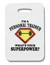 Personal Trainer - Superpower Thick Plastic Luggage Tag-Luggage Tag-TooLoud-White-One Size-Davson Sales