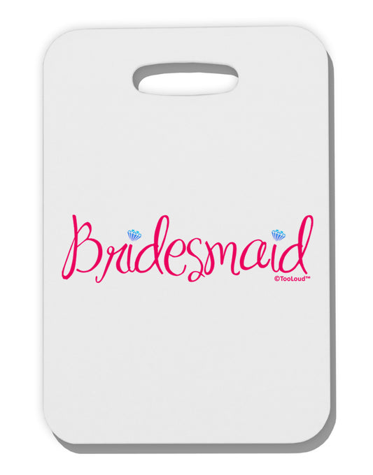 Bridesmaid Design - Diamonds - Color Thick Plastic Luggage Tag-Luggage Tag-TooLoud-White-One Size-Davson Sales