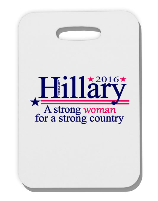 Hillary A Strong Woman Thick Plastic Luggage Tag-Luggage Tag-TooLoud-White-One Size-Davson Sales