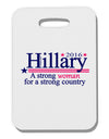 Hillary A Strong Woman Thick Plastic Luggage Tag-Luggage Tag-TooLoud-White-One Size-Davson Sales