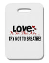 Love - Try Not To Breathe Thick Plastic Luggage Tag-Luggage Tag-TooLoud-White-One Size-Davson Sales