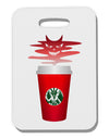 Red Cup Satan Coffee Thick Plastic Luggage Tag by-Luggage Tag-TooLoud-White-One Size-Davson Sales