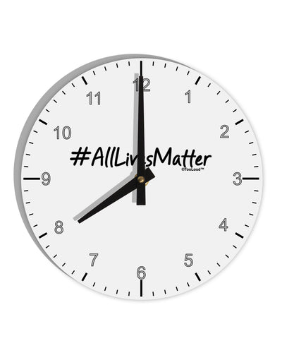 Hashtag AllLivesMatter 10 InchRound Wall Clock with Numbers-Wall Clock-TooLoud-White-Davson Sales