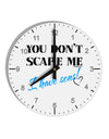 You Don't Scare Me - I Have Sons 10 InchRound Wall Clock with Numbers by TooLoud-Wall Clock-TooLoud-White-Davson Sales