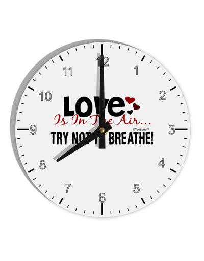 Love - Try Not To Breathe 10 InchRound Wall Clock with Numbers-Wall Clock-TooLoud-White-Davson Sales