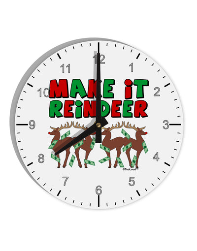 Make It Reindeer 10 InchRound Wall Clock with Numbers-Wall Clock-TooLoud-White-Davson Sales