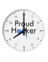 Proud Hooker 10 InchRound Wall Clock with Numbers by TooLoud-Wall Clock-TooLoud-White-Davson Sales