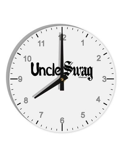 Uncle Swag Text 10 InchRound Wall Clock with Numbers by TooLoud-Wall Clock-TooLoud-White-Davson Sales