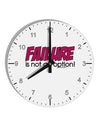 Failure Is Not An Option 10 InchRound Wall Clock with Numbers by TooLoud-Wall Clock-TooLoud-White-Davson Sales