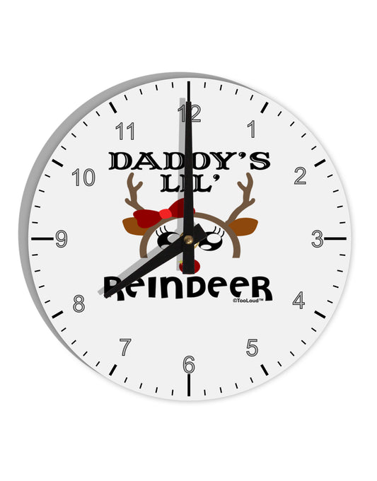 Daddy's Lil Reindeer Girl 10 InchRound Wall Clock with Numbers-Wall Clock-TooLoud-White-Davson Sales