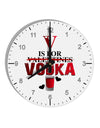 V Is For Vodka 10 InchRound Wall Clock with Numbers-Wall Clock-TooLoud-White-Davson Sales