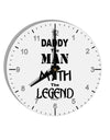 Daddy The Man The Myth The Legend 10 InchRound Wall Clock with Numbers by TooLoud-Wall Clock-TooLoud-White-Davson Sales