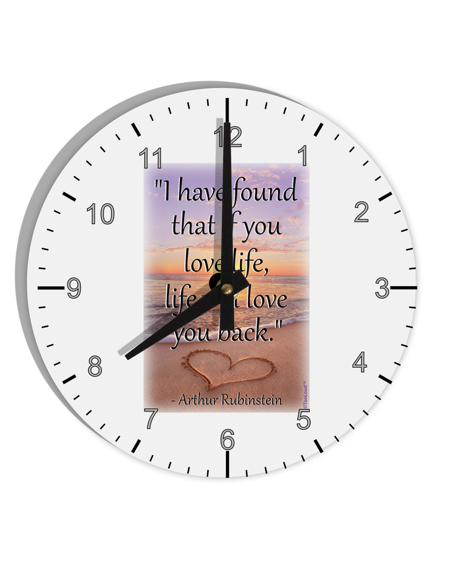 Life Will Love You Back 10 InchRound Wall Clock with Numbers by TooLoud-Wall Clock-TooLoud-White-Davson Sales