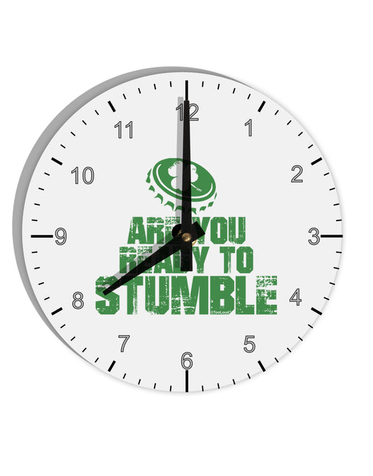 Are You Ready To Stumble Funny 10 InchRound Wall Clock with Numbers by TooLoud-Wall Clock-TooLoud-White-Davson Sales