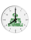 Are You Ready To Stumble Funny 10 InchRound Wall Clock with Numbers by TooLoud-Wall Clock-TooLoud-White-Davson Sales