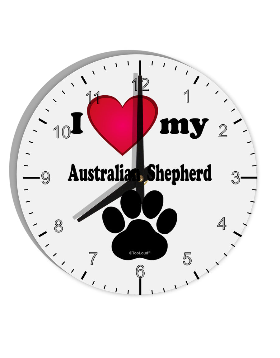 I Heart My Australian Shepherd 10 InchRound Wall Clock with Numbers by TooLoud-Wall Clock-TooLoud-White-Davson Sales