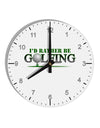 I'd Rather Be Golfing 10 InchRound Wall Clock with Numbers-Wall Clock-TooLoud-White-Davson Sales