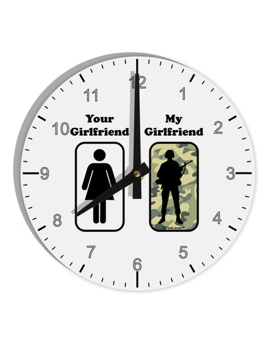 Your Girlfriend My Girlfriend Military 10 InchRound Wall Clock with Numbers by TooLoud-Wall Clock-TooLoud-White-Davson Sales