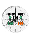 Kiss Me I'm Pretending to Be Irish 10 InchRound Wall Clock with Numbers by TooLoud-Wall Clock-TooLoud-White-Davson Sales