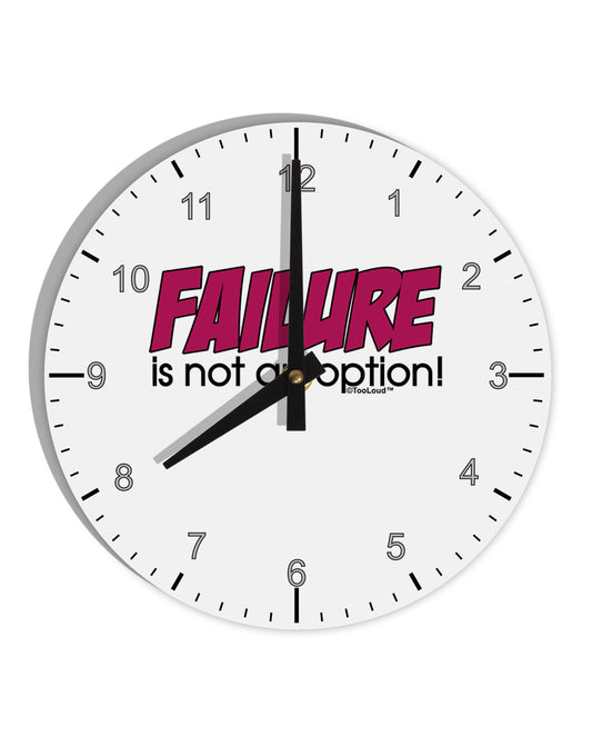 Failure Is Not An Option Distressed 10 InchRound Wall Clock with Numbers by TooLoud-Wall Clock-TooLoud-White-Davson Sales