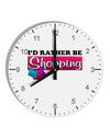 I'd Rather Be Shopping 10 InchRound Wall Clock with Numbers-Wall Clock-TooLoud-White-Davson Sales