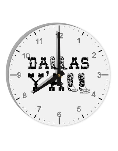 Dallas Y'all - Boots - Texas Pride 10 InchRound Wall Clock with Numbers by TooLoud-Wall Clock-TooLoud-White-Davson Sales