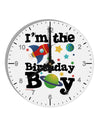 I'm the Birthday Boy - Outer Space Design 10 InchRound Wall Clock with Numbers by TooLoud-Wall Clock-TooLoud-White-Davson Sales