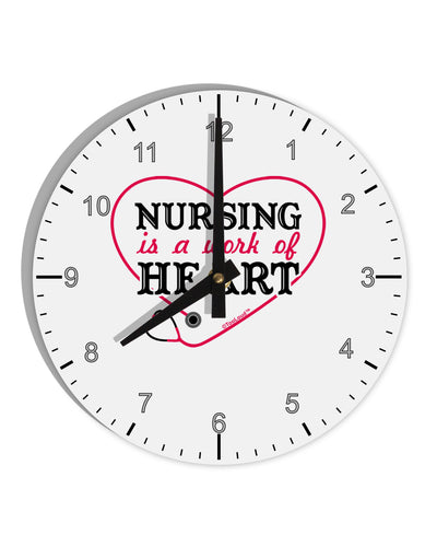 Nursing Is A Work Of Heart 10 InchRound Wall Clock with Numbers-Wall Clock-TooLoud-White-Davson Sales