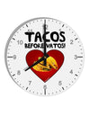 Tacos before Vatos 10 InchRound Wall Clock with Numbers by TooLoud-Wall Clock-TooLoud-White-Davson Sales