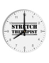Stretch Therapist Text 10 InchRound Wall Clock with Numbers by TooLoud-Wall Clock-TooLoud-White-Davson Sales