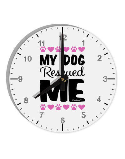 My Dog Rescued Me 10 InchRound Wall Clock with Numbers-Wall Clock-TooLoud-White-Davson Sales