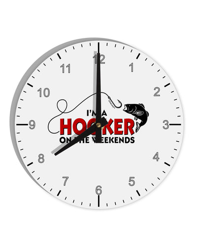 I'm A Hooker 10 InchRound Wall Clock with Numbers-Wall Clock-TooLoud-White-Davson Sales