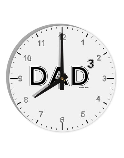 Dad Cubed - Dad of Three 10 InchRound Wall Clock with Numbers-Wall Clock-TooLoud-White-Davson Sales