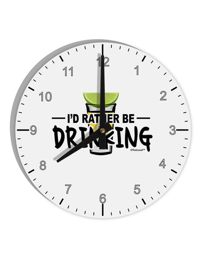 I'd Rather Be Drinking 10 InchRound Wall Clock with Numbers-Wall Clock-TooLoud-White-Davson Sales