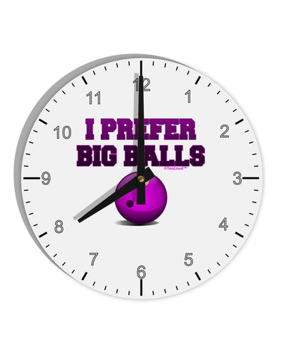 I Prefer Big Balls - Bowling 10 InchRound Wall Clock with Numbers-Wall Clock-TooLoud-White-Davson Sales