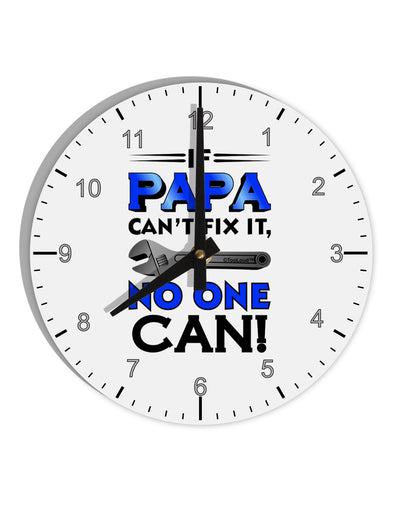 If Papa Can't Fix It 10 InchRound Wall Clock with Numbers-Wall Clock-TooLoud-White-Davson Sales