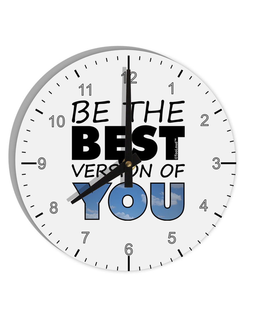 Be The Best Version Of You 10 InchRound Wall Clock with Numbers by TooLoud-Wall Clock-TooLoud-White-Davson Sales