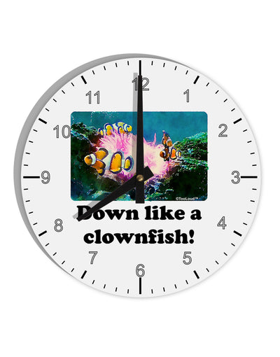 Down Like A Clownfish 10 InchRound Wall Clock with Numbers-Wall Clock-TooLoud-White-Davson Sales