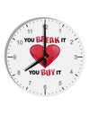 You Break It You Buy It Heart 10 InchRound Wall Clock with Numbers-Wall Clock-TooLoud-White-Davson Sales