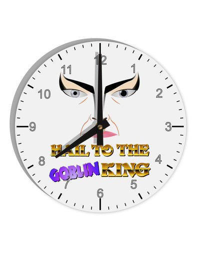 Hail to the Goblin King 10 InchRound Wall Clock with Numbers-Wall Clock-TooLoud-White-Davson Sales