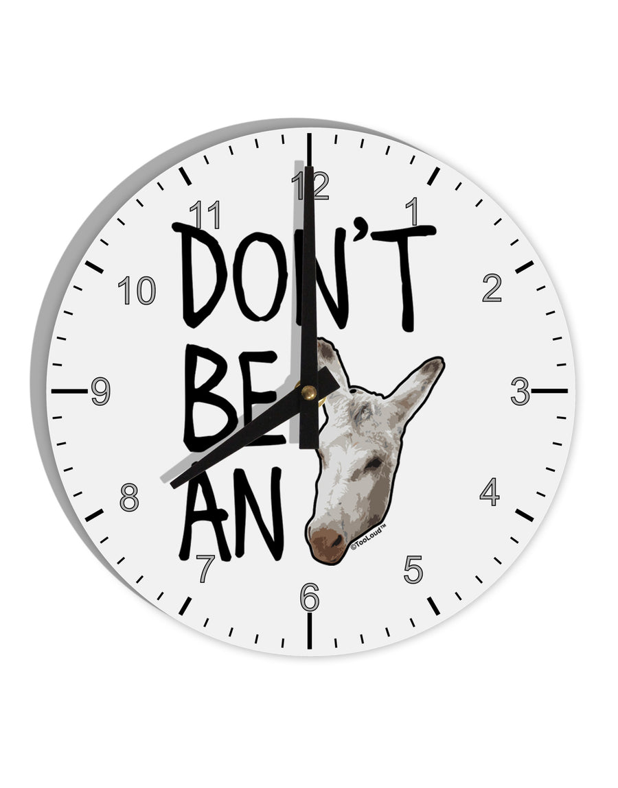 Don't Be An Ass 10 InchRound Wall Clock with Numbers-Wall Clock-TooLoud-White-Davson Sales