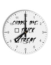 Choose One - Treat 10 InchRound Wall Clock with Numbers-Wall Clock-TooLoud-White-Davson Sales