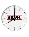 Bruh Text Only 10 InchRound Wall Clock with Numbers-Wall Clock-TooLoud-White-Davson Sales